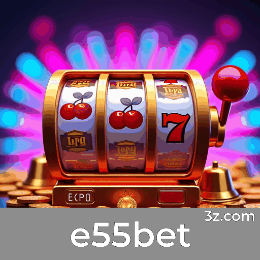e55bet: Escolhas Ricas e Entretenimento Sem Fim para Brasileiros