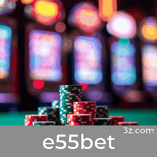 e55bet: Descubra os bônus e ofertas exclusivas!